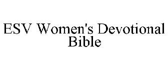 ESV WOMEN'S DEVOTIONAL BIBLE