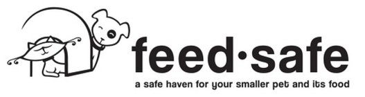 FEED · SAFE A SAFE HAVEN FOR YOUR SMALLER PET AND ITS FOOD