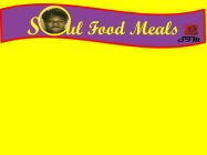 SOUL FOOD MEALS SFM