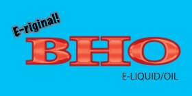 E-RIGINAL! BHO E-LIQUID/OIL