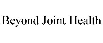 BEYOND JOINT HEALTH