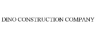 DINO CONSTRUCTION COMPANY