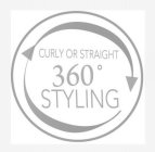 CURLY OR STRAIGHT 360° STYLING
