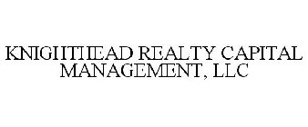 KNIGHTHEAD REALTY CAPITAL MANAGEMENT, LLC