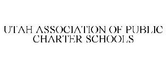UTAH ASSOCIATION OF PUBLIC CHARTER SCHOOLS