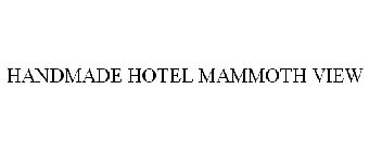 HANDMADE HOTEL MAMMOTH VIEW