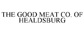 THE GOOD MEAT CO. OF HEALDSBURG