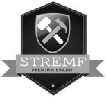 STREMF PREMIUM BRAND