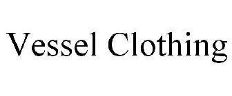 VESSEL CLOTHING
