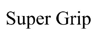 SUPER GRIP