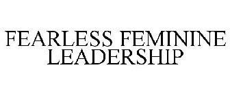 FEARLESS FEMININE LEADERSHIP