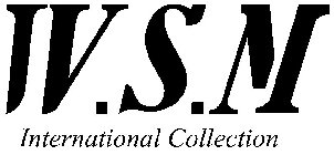 W.S.M INTERNATIONAL COLLECTION