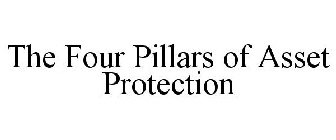 THE FOUR PILLARS OF ASSET PROTECTION