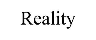 REALITY