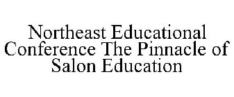 NORTHEAST EDUCATIONAL CONFERENCE THE PINNACLE OF SALON EDUCATION