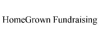 HOMEGROWN FUNDRAISING