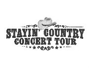 STAYIN' COUNTRY CONCERT TOUR