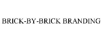 BRICK-BY-BRICK BRANDING