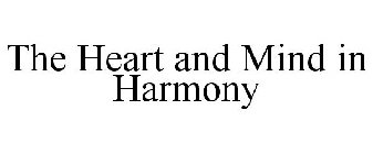 THE HEART AND MIND IN HARMONY