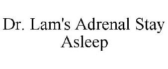 DR. LAM'S ADRENAL STAY ASLEEP