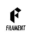 FILAMENT