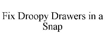 FIX DROOPY DRAWERS IN A SNAP