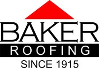 BAKER ROOFING SINCE 1915