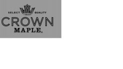 SELECT QUALITY CROWN MAPLE