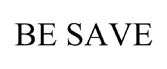BE SAVE