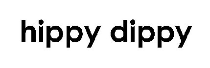 HIPPY DIPPY
