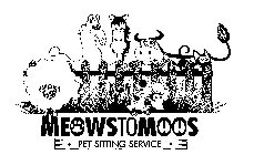 MEOWSTOMOOS PET SITTING SERVICE