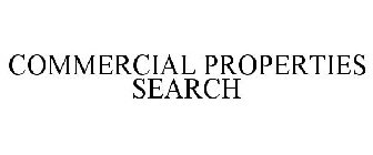 COMMERCIAL PROPERTIES SEARCH