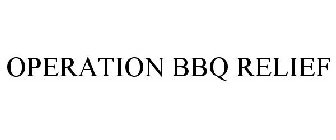 OPERATION BBQ RELIEF