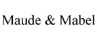 MAUDE & MABEL