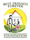 BEST FRIENDS FOREVER FOUNDATION