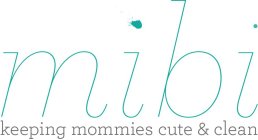 MIBI KEEPING MOMMIES CUTE & CLEAN