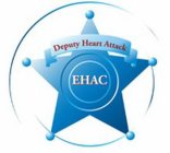 DEPUTY HEART ATTACK EHAC