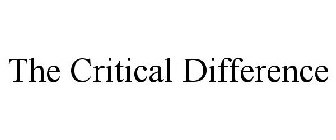 THE CRITICAL DIFFERENCE