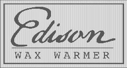 EDISON WAX WARMER
