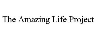 THE AMAZING LIFE PROJECT