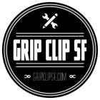 GRIP CLIP SF GRIPCLIPSF.COM