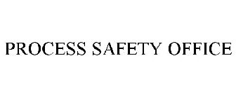 PROCESS SAFETY OFFICE