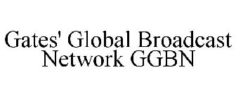GATES' GLOBAL BROADCAST NETWORK GGBN