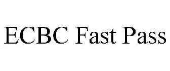 ECBC FAST PASS