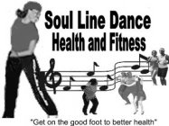 SOUL LINE DANCE HEALTH AND FITNESS 