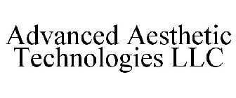 ADVANCED AESTHETIC TECHNOLOGIES LLC