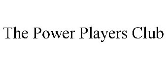 THE POWER PLAYERS CLUB
