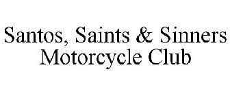 SANTOS, SAINTS & SINNERS MOTORCYCLE CLUB