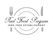 REAL FOOD PROGRAM · NON-GMO FREE ESTABLISHMENT ·