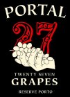 PORTAL 27 TWENTY SEVEN GRAPES RESERVE PORTO